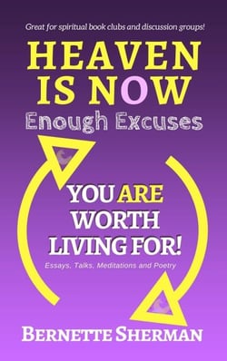 Heaven is Now: Enough Excuses