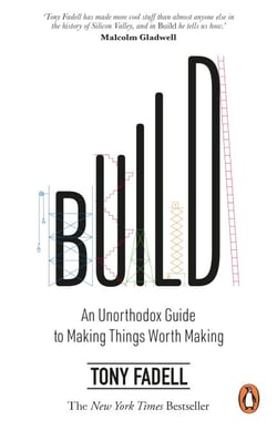 Build - An Unorthodox Guide to Making Things Worth Making - The New York Times bestseller