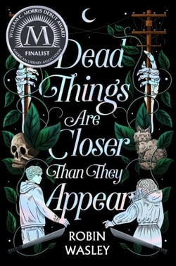 Dead Things Are Closer Than They Appear