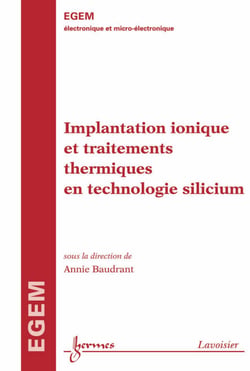Implantation ionique et traitements thermiques en technologie silicium
