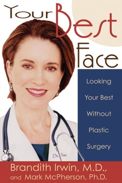 Your Best Face Without Surgery - Looking Your Best Without Plastic Surgery
