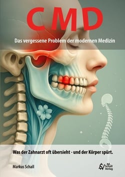 CMD - Das vergessene Problem der modernen Medizin - Was der Zahnarzt oft übersieht - und der Körper spürt.
