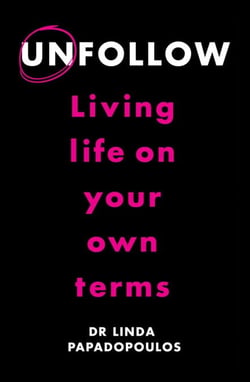 Unfollow - Living Life on Your Own Terms