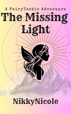 The Missing Light - A FairyTastic Adventure, #1