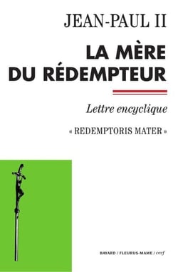 La Mère du Rédempteur - Lettre encyclique - Redemptoris Mater