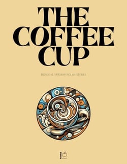 The Coffee Cup: Bilingual Swedish-English Stories