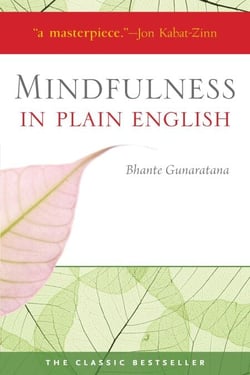 Mindfulness in Plain English - 20th Anniversary Edition