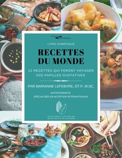 Recettes du monde - 12 recettes savoureuses inspirées des cultures culinaires du monde