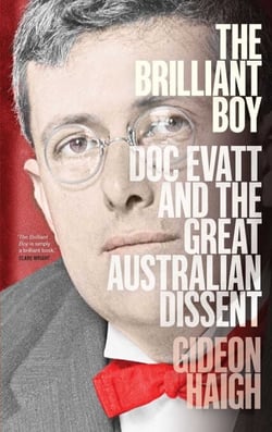 The Brilliant Boy - Doc Evatt and the Great Australian Dissent
