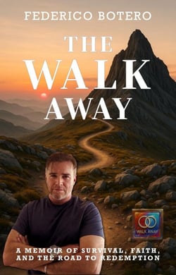 The Walk Away: A Memoir of Survival, Faith, and the Road to Redemption - The Walk Away, #1