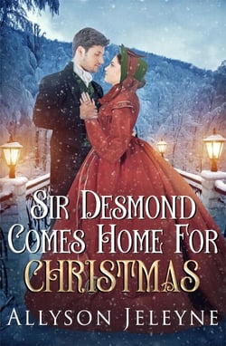 Sir Desmond Comes Home For Christmas - Victorian Christmas Novellas, #1