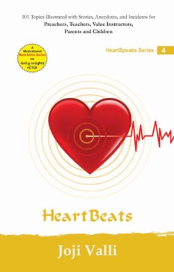 Heart Beats: HeartSpeaks Series - 4 (101 topics illustrated with stories, anecdotes, and incidents for preachers, teachers, value instructors, parents and children) by Joji Valli - HeartSpeaks Series