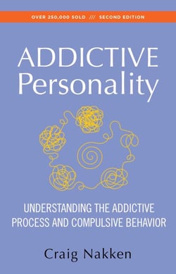 The Addictive Personality - Understanding the Addictive Process and Compulsive Behavior