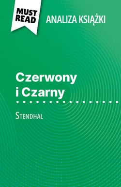 Czerwony i Czarny książka Stendhal (Analiza książki) - Pełna analiza i szczegółowe podsumowanie pracy