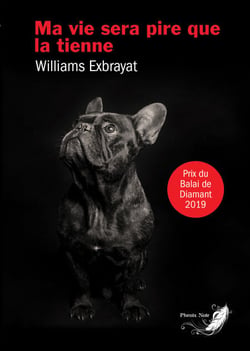 Ma vie sera pire que la tienne - Prix du Balai de Diamant 2019