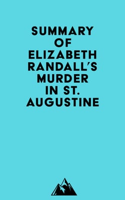 Summary of Elizabeth Randall's Murder in St. Augustine