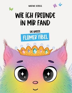 Wie ich Freunde in mir fand - Die große Flümer® Fibel