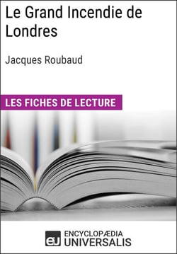 Le Grand Incendie de Londres de Jacques Roubaud - Les Fiches de lecture d'Universalis