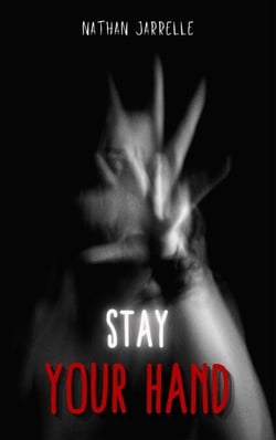 Stay Your Hand - Stay Your Hand Series, #1