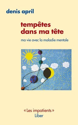Tempêtes dans ma tête - Ma vie avec la maladie mentale