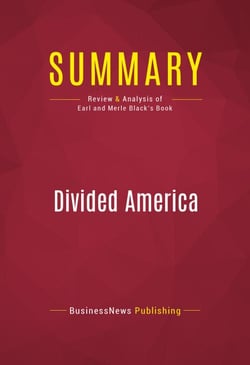 Summary: Divided America - Review and Analysis of Earl and Merle Black's Book