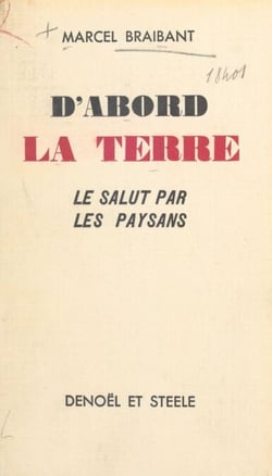 D'abord la terre ! - Le salut par les paysans