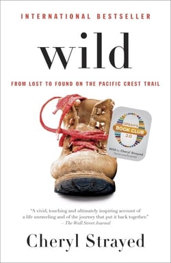 Wild (Oprah's Book Club 2.0 Digital Edition) - From Lost to Found on the Pacific Crest Trail