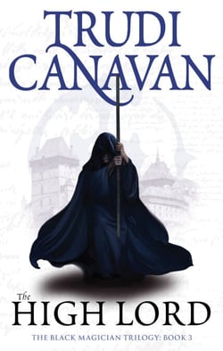 The High Lord - Book 3 of the Black Magician
