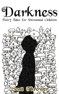 Darkness: Fairy Tales for Unwanted Children - Fairy Tales for Unwanted Children, #2