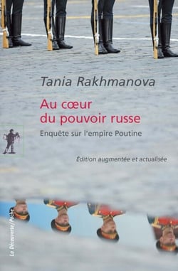 Au coeur du pouvoir russe - Enquête sur l'empire Poutine
