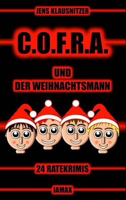 C.O.F.R.A. und der Weihnachtsmann - 24 Ratekrimis
