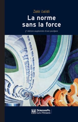 La norme sans la force 3e édition - L'énigme de la puissance européenne