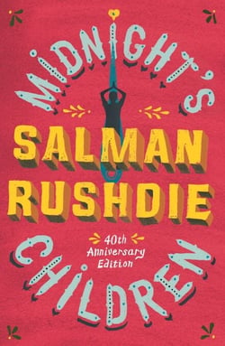 Midnight's Children - The iconic Booker-prize winning novel