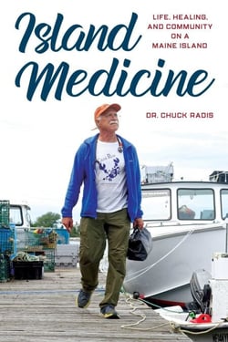 Island Medicine - Life, Healing, and Community on a Maine Island