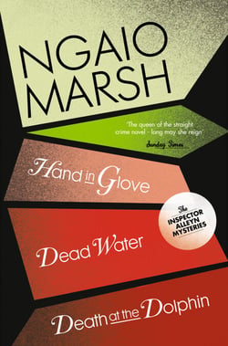Inspector Alleyn 3-Book Collection 8 - Death at the Dolphin, Hand in Glove, Dead Water