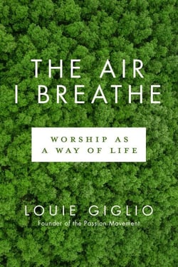 The Air I Breathe - Worship as a Way of Life