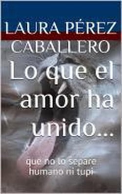 Lo que el amor ha unido... - Serie El ronroneo del puma, #2