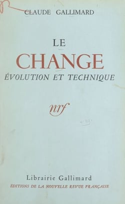 Le change - Évolution et technique
