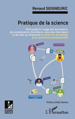 Pratique de la science - VOIRE DES CHERCHEURS ET DE CEUX QUI FINANCENT LA RECHERCHE EN BIOLOGIE