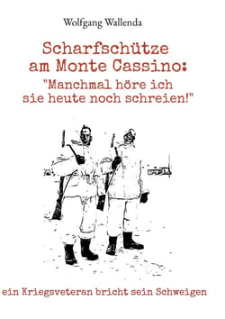 Scharfschütze am Monte Cassino: "Manchmal höre ich sie heute noch schreien!" - ein Kriegsveteran bricht sein Schweigen
