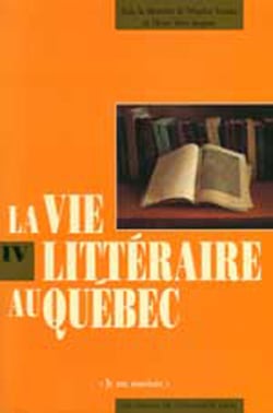 La vie littéraire au Québec - 1870-1894. Je me souviens