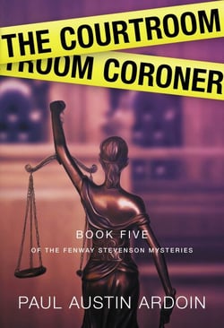 The Courtroom Coroner - Fenway Stevenson Mysteries, #5