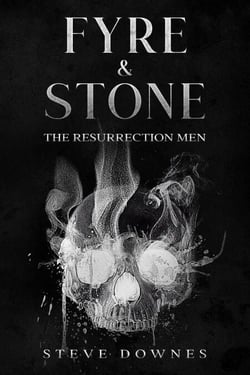 Fyre &amp; Stone: The Resurrection Men - Fyre &amp; Stone, #2