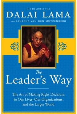The Leader's Way - The Art of Making the Right Decisions in Our Careers, Our Companies, and the World at Large