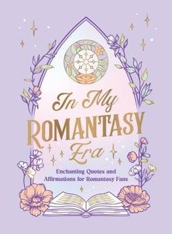 In My Romantasy Era - Enchanting Quotes and Bookish Affirmations for Romantasy Fans