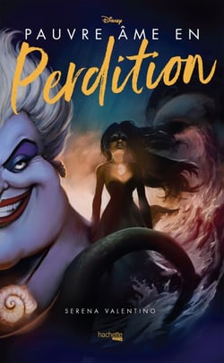 Villains - Pauvre âme en perdition - Dans l'univers de La Petite Sirène