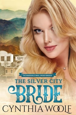 The Silver City Bride - The Marshal's Mail Order Brides, #3