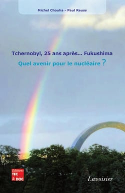 Tchernobyl, 25 ans après... Fukushima - Quel avenir pour le nucléaire ?