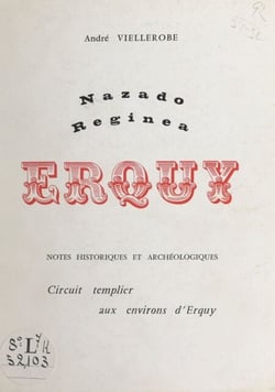 Erquy - Notes historiques et archéologiques. Circuit templier aux environs d'Erquy. Nazado, Réginea
