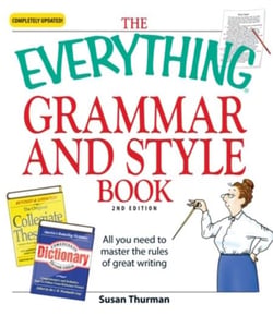 The Everything Grammar and Style Book - All you need to master the rules of great writing